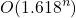 O(1.618^n)